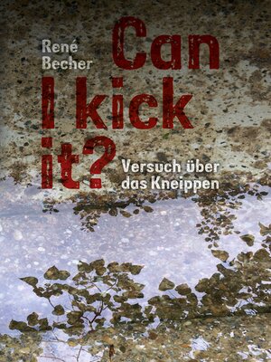 cover image of Can I kick it?